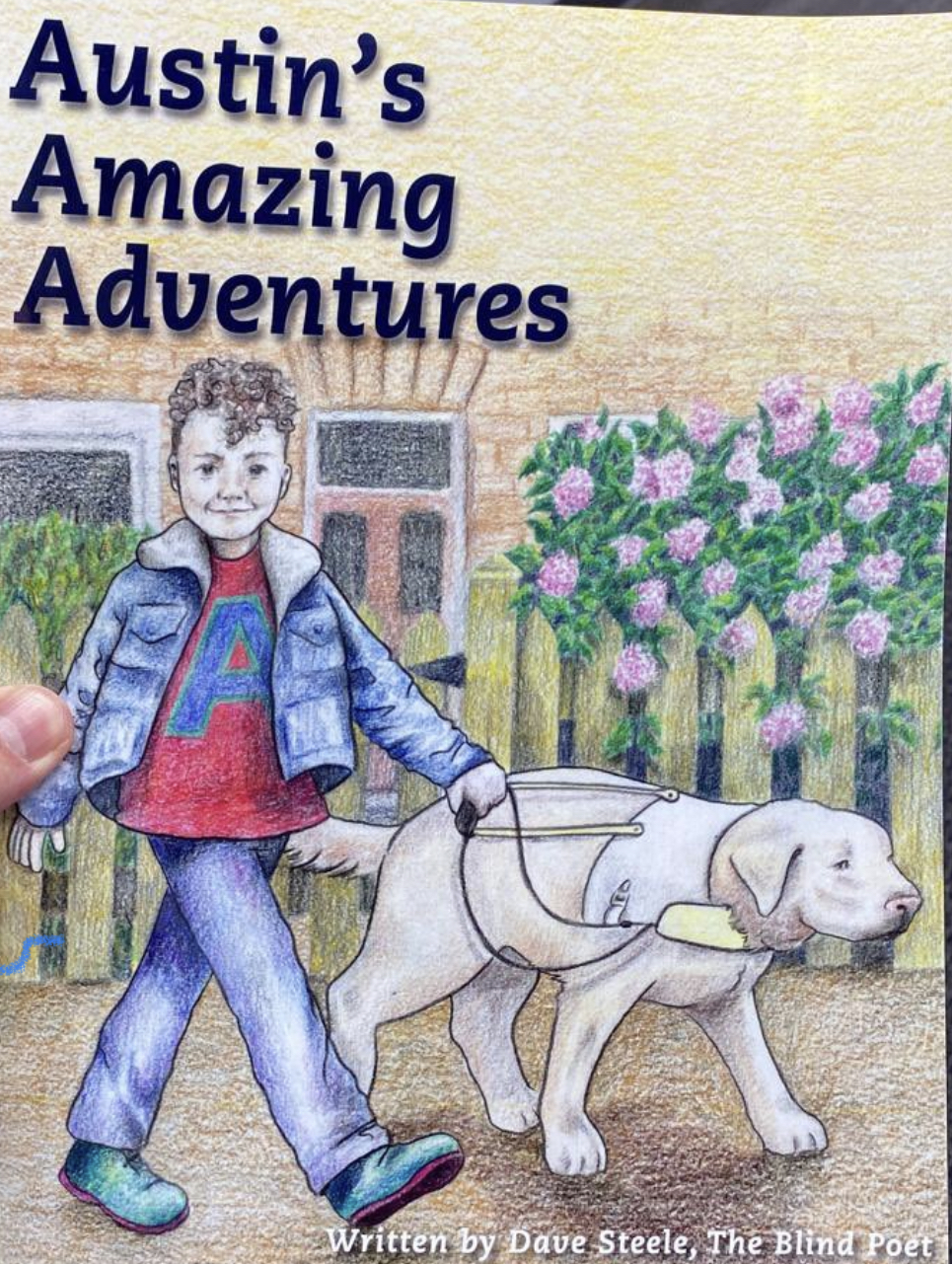 Austin’s Amazing Adventures - A Book by Dave Steele, The Blind Poet